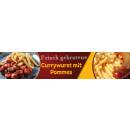 Banner 2,5 m Frisch gebratene Currywurst mit Pommes XXL...